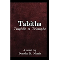 Tabitha, Tragédie et Triomphe