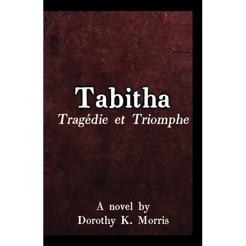 Tabitha, Tragédie et Triomphe