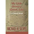 My Little Skinny Greek Life: On Liberty Street