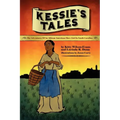 Kessie's Tale: The Adventures of an African-American Slave Girl in South Carolina