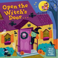 Open the Witch's Door: A Halloween Lift-The-Flap Book