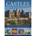 Castles, Palaces & Stately Homes: The Illustrated Guide to the Architectural, Cultural and Historical Heritage of Great Britain and Northern Ireland