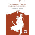 The Strange Case Of Dr. Jekyll And Mr. Hyde