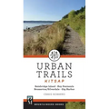 Urban Trails: Kitsap: Bainbridge Island/ Key Peninsula/ Bremerton/ Silverdale/ Gig Harbor