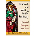 Research and Writing in the Seminary: Practical Strategies and Tools