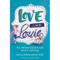 Love Like Louie: An Adventure of a Girl and a Lost Dog