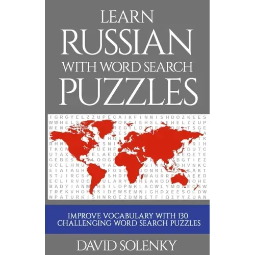 Learn Russian with Word Search Puzzles: Learn Russian Language Vocabulary with Challenging Word Find Puzzles for All Ages