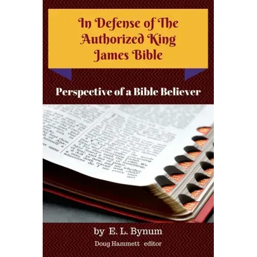 In Defense of the Authorized King James Bible