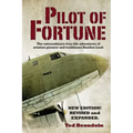 Pilot of Fortune: The extraordinary true-life adventures of aviation pioneer and trailblazer Sheldon Luck