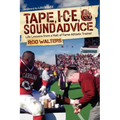 Tape, I-C-E, & Sound Advice: Life Lessons from a Hall of Fame Athletic Trainer