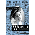 Nellie Bly's World: Her Complete Reporting 1889-1890