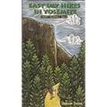 Easy Day Hikes in Yosemite: Twenty Enjoyable Trails