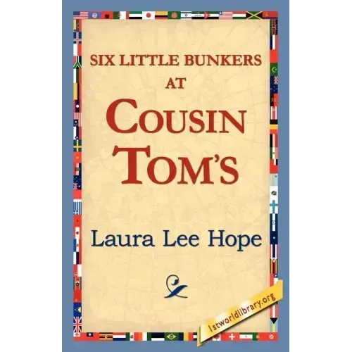 Six Little Bunkers at Cousin Tom's