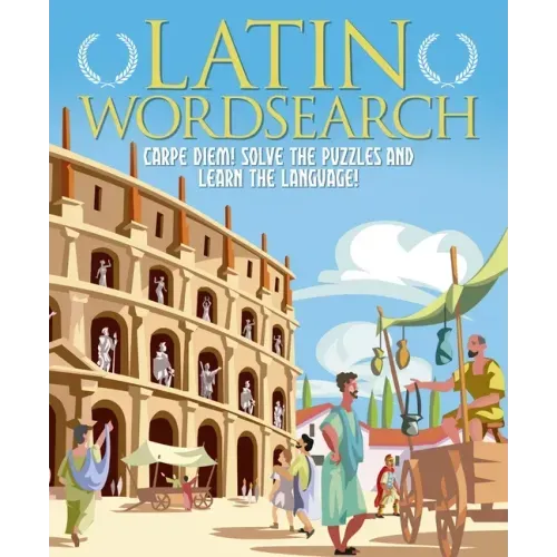 Latin Wordsearch: Carpe Diem! Solve the Puzzles and Learn the Language!