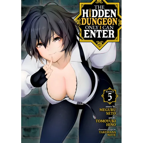 The Hidden Dungeon Only I Can Enter (Manga) Vol. 5