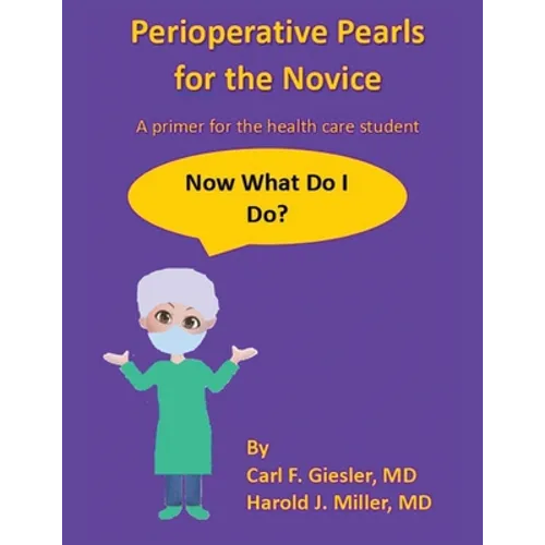 Perioperative Pearls for the Novice: A Primer for the Health Care Student
