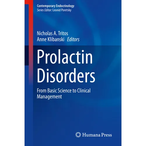 Prolactin Disorders: From Basic Science to Clinical Management - Hardcover