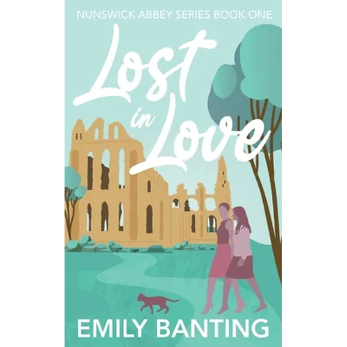 Lost in Love (The Nunswick Abbey Series Book 1): A Lesbian Age Gap Romance