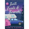 Tents, Trails and Turmoil: A Camper and Criminals Cozy Mystery Series Book 11