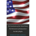 The Constitution of the United States (Including The Declaration of Independence and The Bill of Rights)