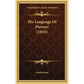 The Language Of Flowers (1834)