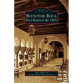 Boomtime Boca: Boca Raton in the 1920s