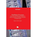 Distillation Processes: From Solar and Membrane Distillation to Reactive Distillation Modelling, Simulation and Optimization