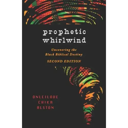 Prophetic Whirlwind: Uncovering the Black Biblical Destiny