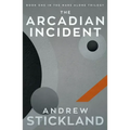 The Arcadian Incident