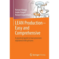 Lean Production - Easy and Comprehensive: A Practical Guide to Lean Processes Explained with Pictures
