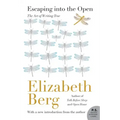 Escaping Into the Open: The Art of Writing True