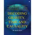 Decoding Gravity, Time and Causality
