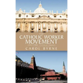 The Catholic Worker Movement (1933-1980): A Critical Analysis