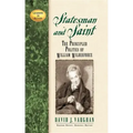 Statesman and Saint: The Principled Politics of William Wilberforce
