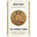 The Church's Book: Theology of Scripture in Ecclesial Context