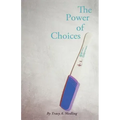 The Power of Choices