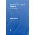 Cassirer and Langer on Myth: An Introduction