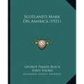 Scotland's Mark On America (1921)