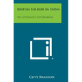 British Soldier in India: The Letters of Clive Branson