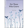 For Those Who Grieve (Companion in Faith)