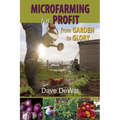 Microfarming for Profit: From Garden to Glory