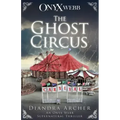 The Ghost Circus: An Onyx Webb Supernatural Thriller