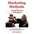 Marketing Methods for Small Factors & Brokers: Tools from the Trenches to Make Your Factoring Business Thrive!