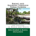 Biking and Kayaking through Tribal Florida: 2nd Edition