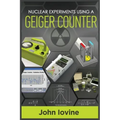 Nuclear Experiments Using A Geiger Counter