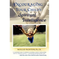 Encouraging Your Child's Spiritual Intelligence