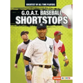 G.O.A.T. Baseball Shortstops