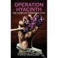 Operation Hyacinth: The Story of Forbidden Love