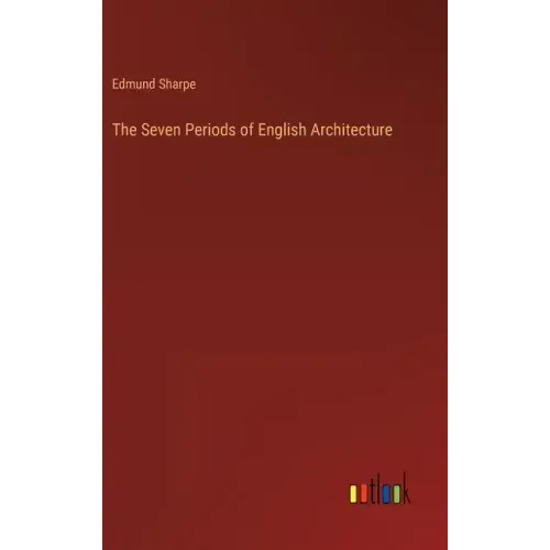 The Seven Periods of English Architecture