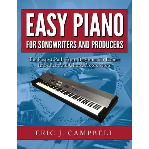 Easy Piano for Songwriters and Producers